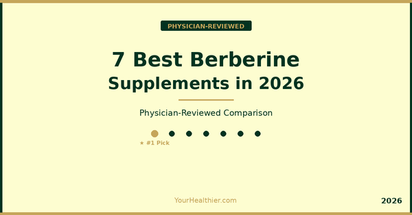 7 Best Berberine Supplements in 2026 – Science-Backed Comparison