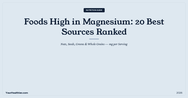 Foods High in Magnesium: 20 Best Sources Ranked – YourHealthier