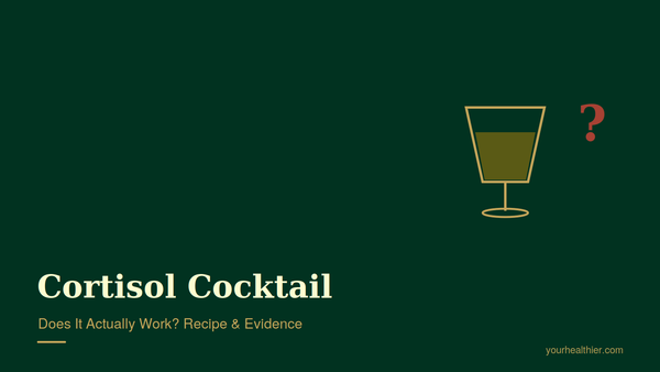 Cortisol cocktail — does it work, recipe and evidence guide cover from yourhealthier.com
