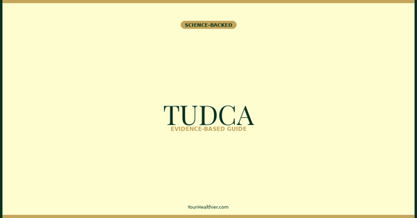 TUDCA Supplement Guide – YourHealthier Science-Backed Guide