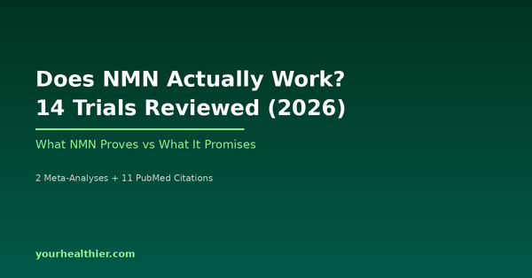 Does NMN Actually Work? 14 Human Trials Reviewed – YourHealthier