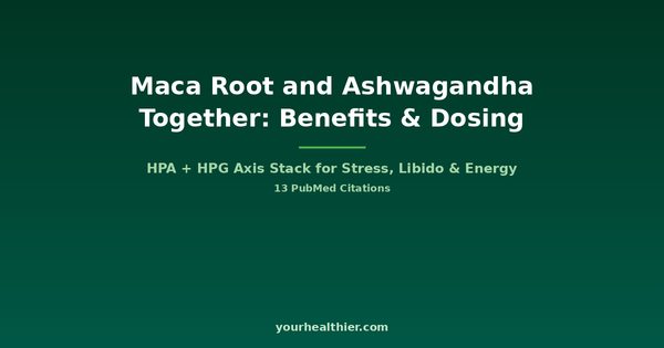 Maca root and ashwagandha together guide