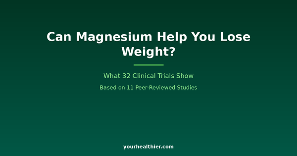 Can Magnesium Help You Lose Weight? What 32 Clinical Trials Show