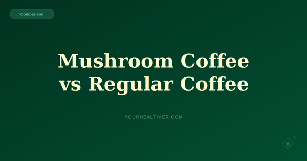 Mushroom Coffee vs. Regular Coffee: The Honest Comparison (2026)