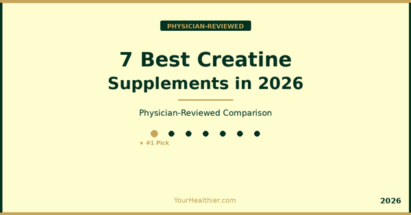 7 Best Creatine Supplements in 2026 – Science-Backed Comparison