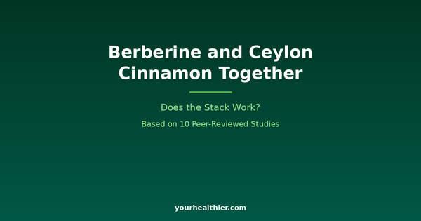 Berberine and Ceylon Cinnamon Together: Does the Stack Work?