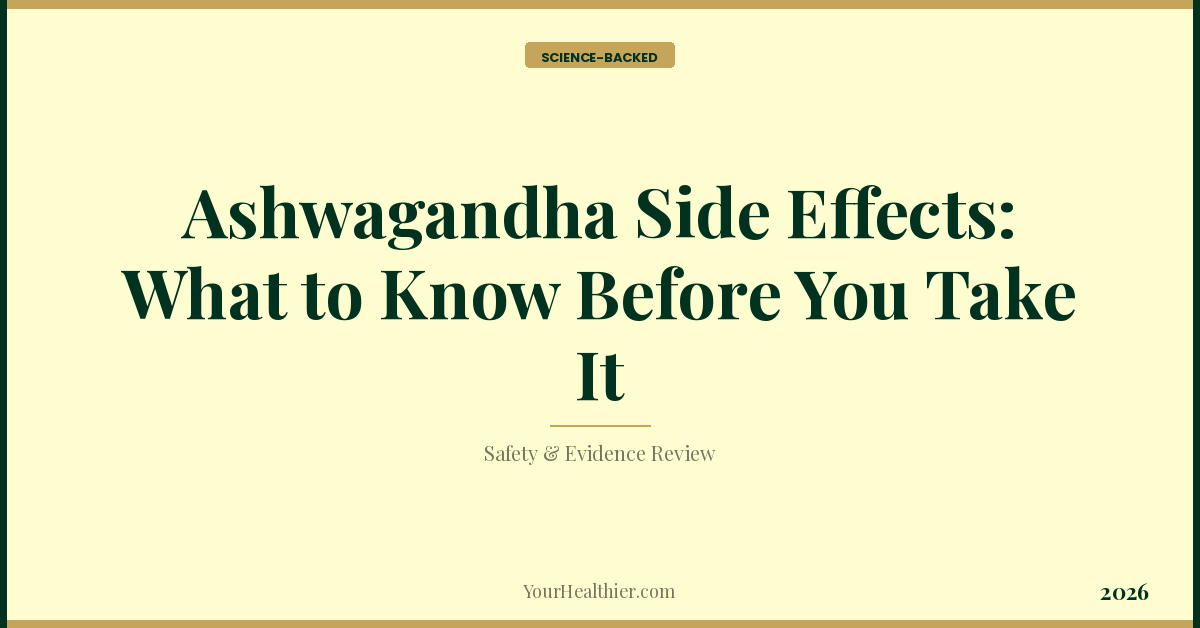 Ashwagandha Side Effects: 12-Month Safety Data (2026)