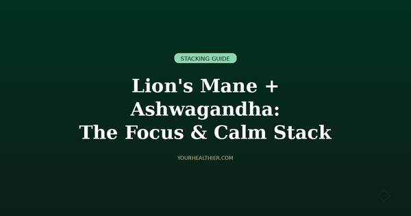 Can You Take Lion's Mane and Ashwagandha Together? Benefits, Timing, and Safety