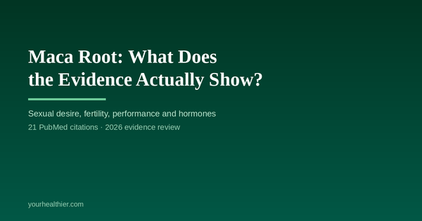 Maca Root: What Does the Evidence Actually Show? | yourhealthier.com