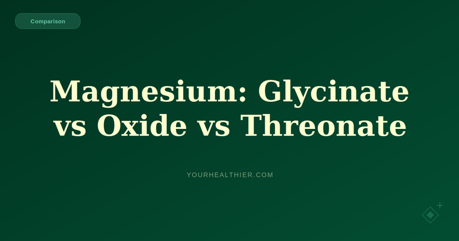 Magnesium Glycinate vs Oxide vs Threonate: Which Form Is Best?