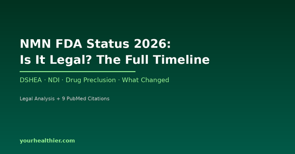 NMN FDA Status 2026: Is It Legal? – YourHealthier