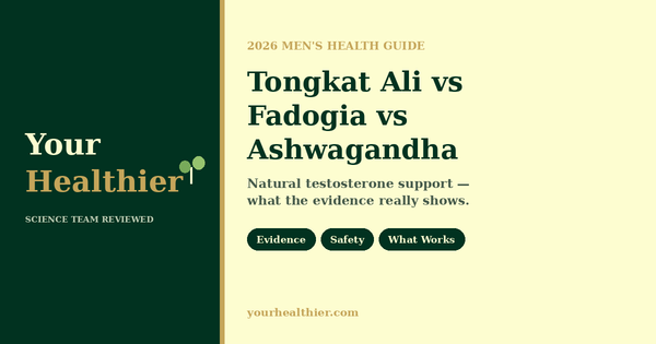 Tongkat ali vs fadogia vs ashwagandha natural testosterone support 2026 guide by YourHealthier